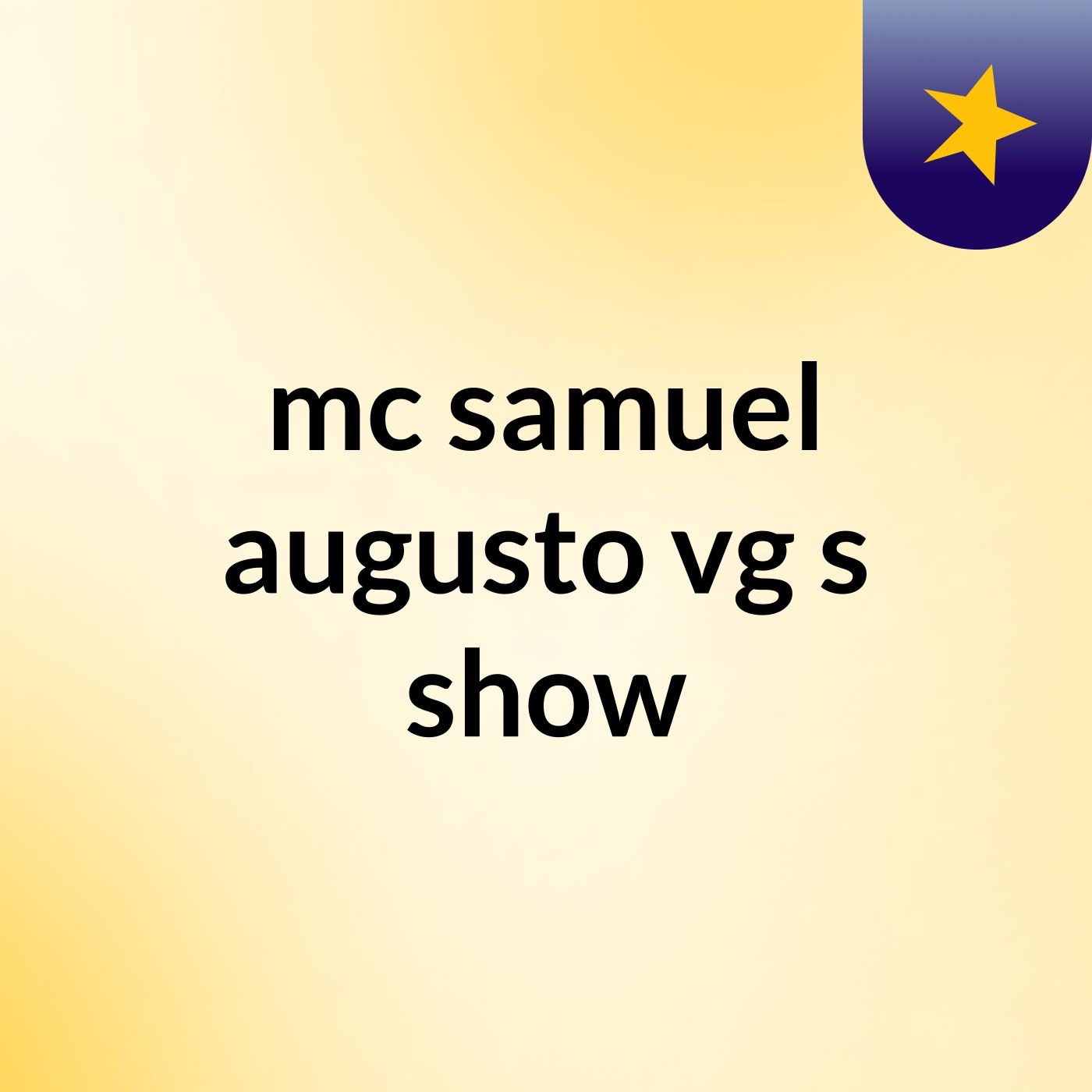 mc samuel augusto vg's show