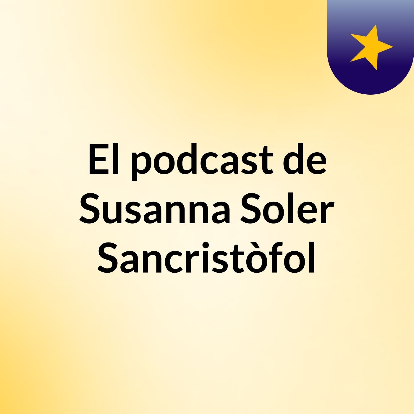 El podcast de Susanna Soler Sancristòfol
