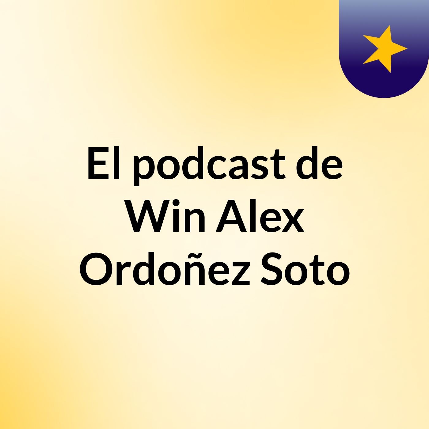 El podcast de Win Alex Ordoñez Soto