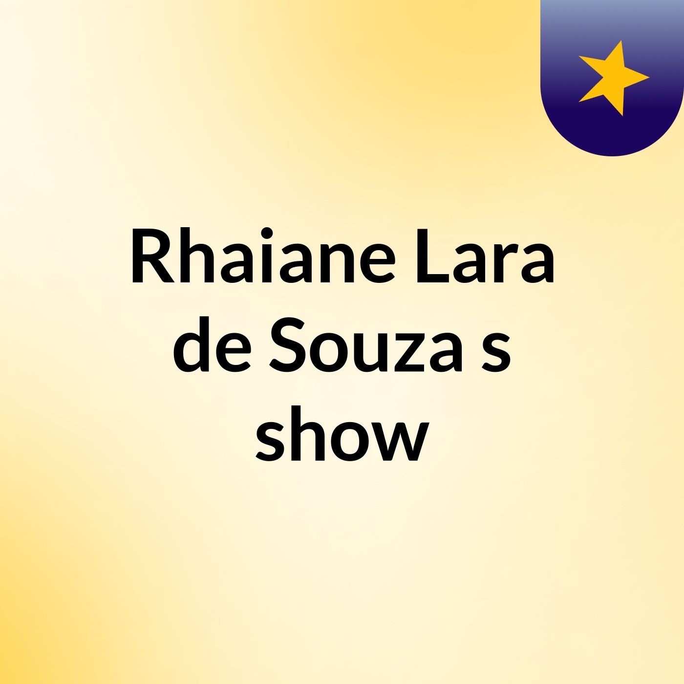 Rhaiane Lara de Souza's show