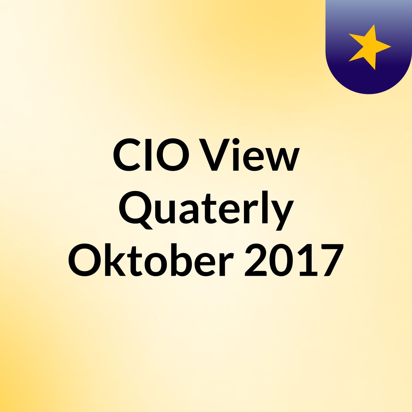 CIO View Quaterly, Oktober 2017