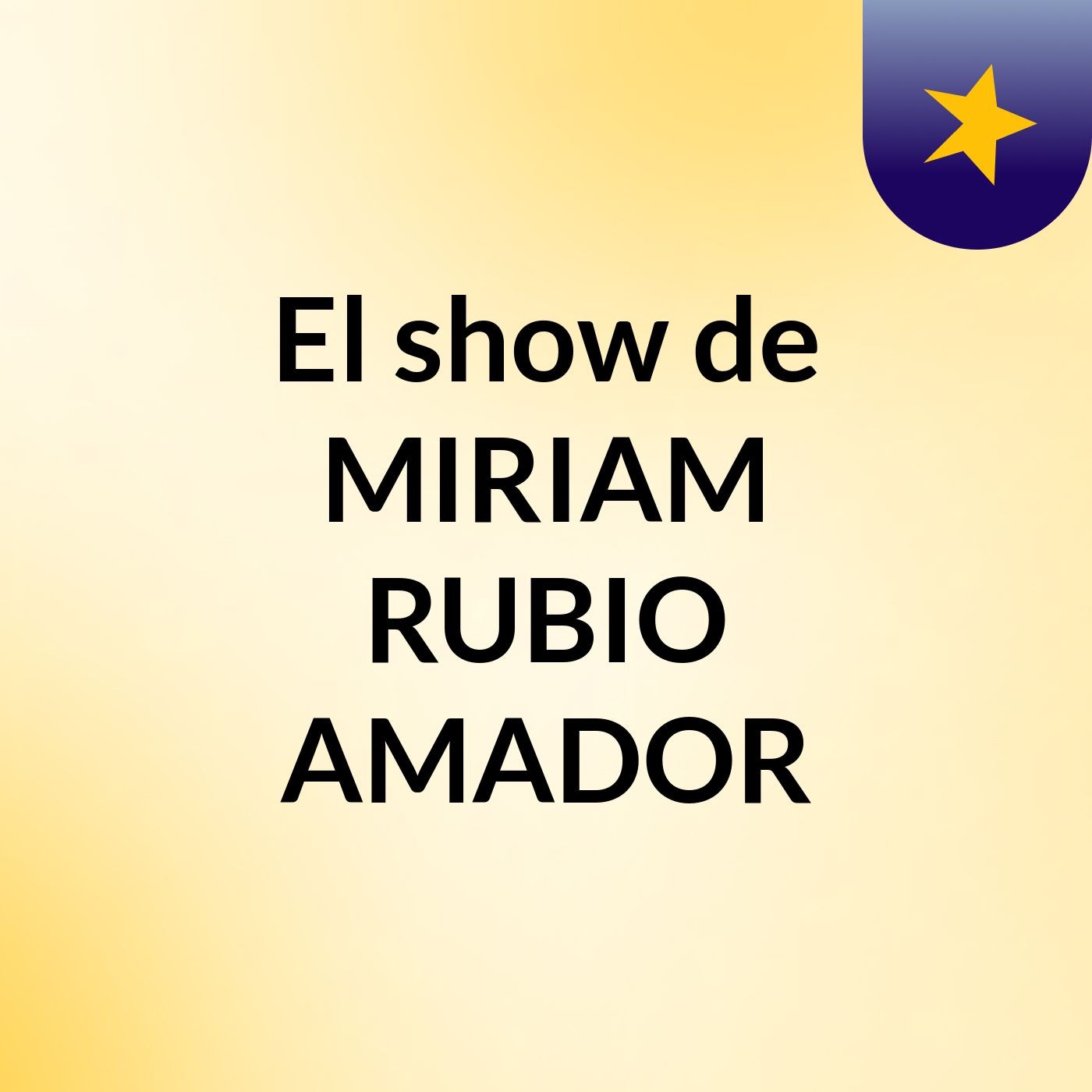 El show de MIRIAM RUBIO AMADOR