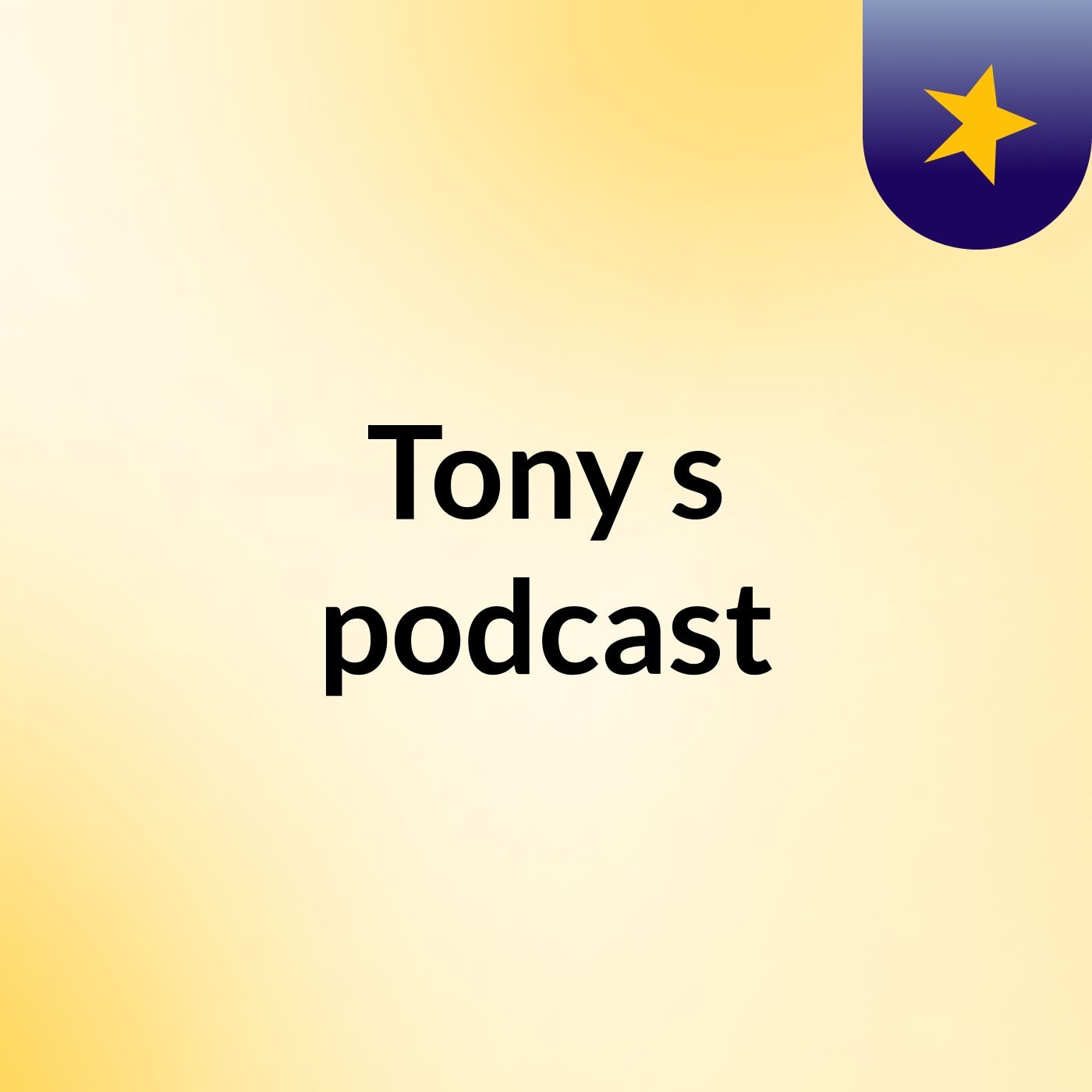 Tony's podcast
