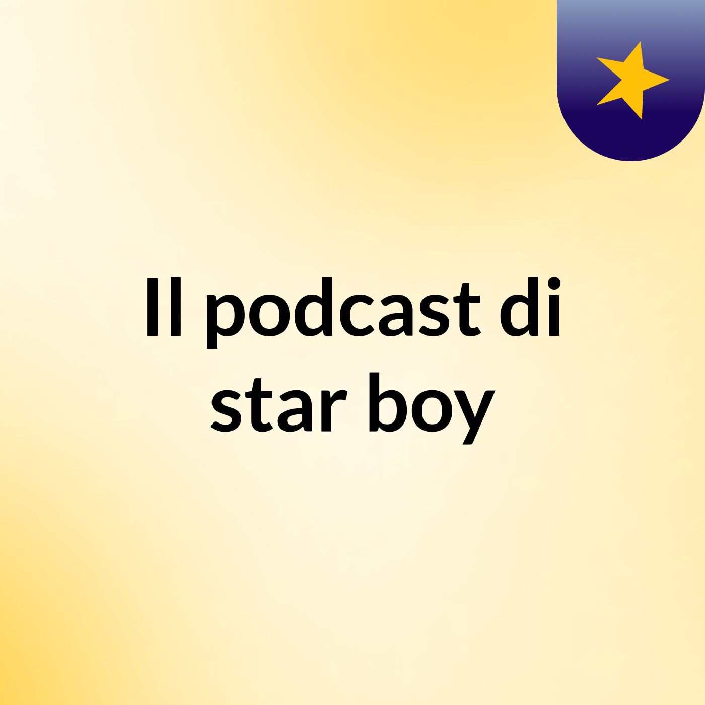 Il podcast di star boy