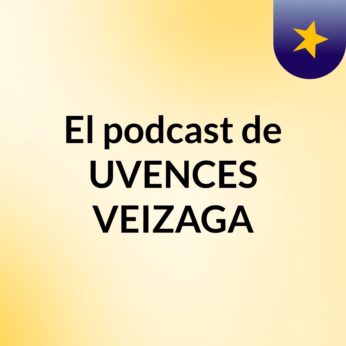 El podcast de UVENCES VEIZAGA