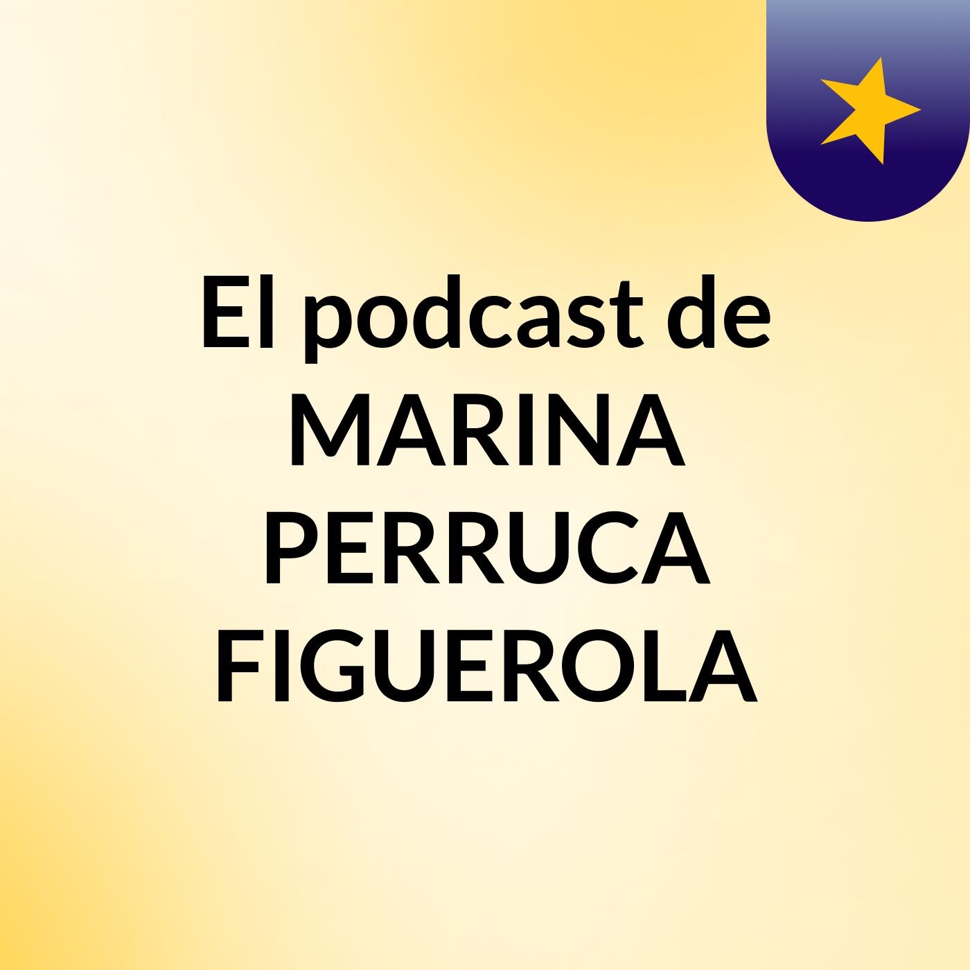 El podcast de MARINA PERRUCA FIGUEROLA