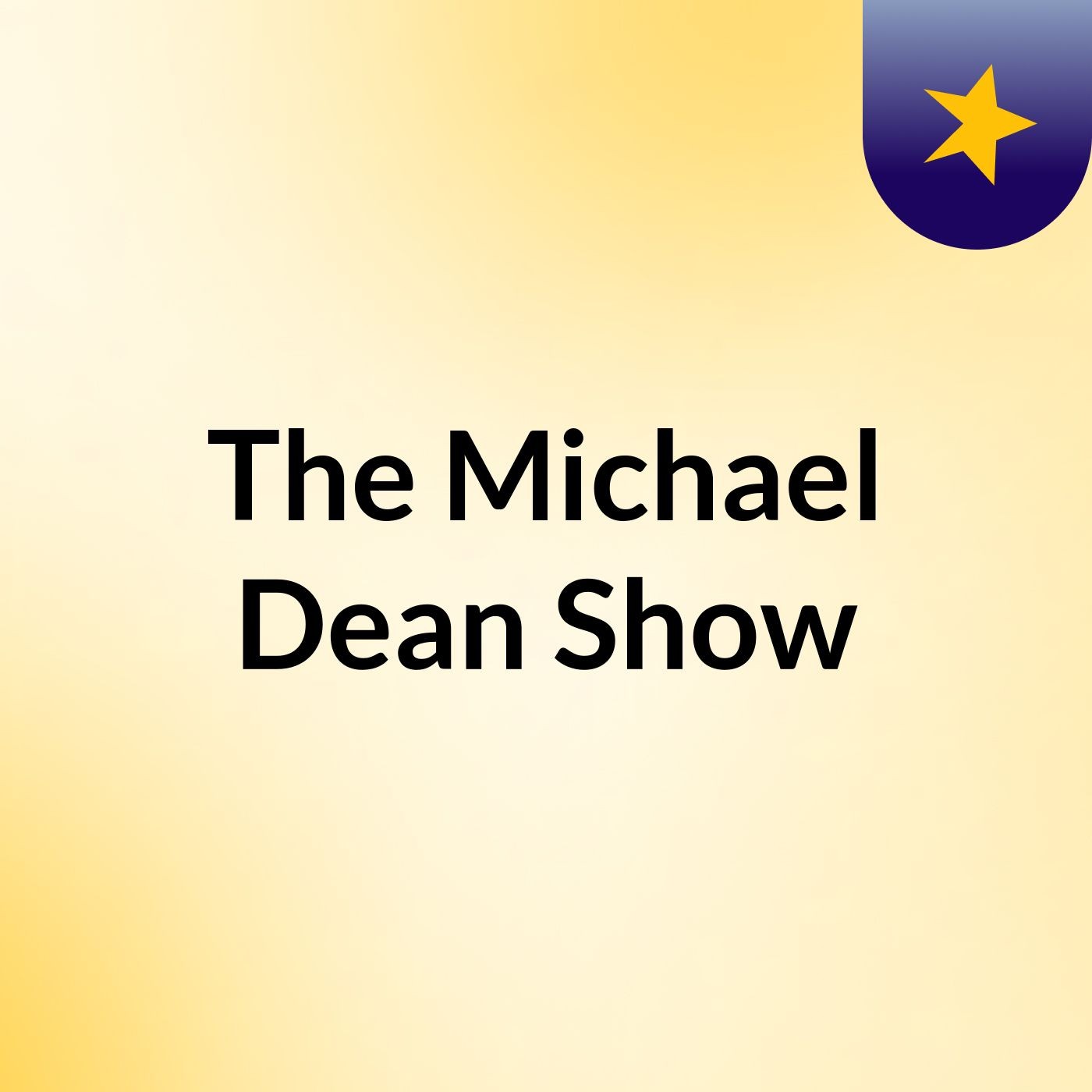 The Michael Dean Show