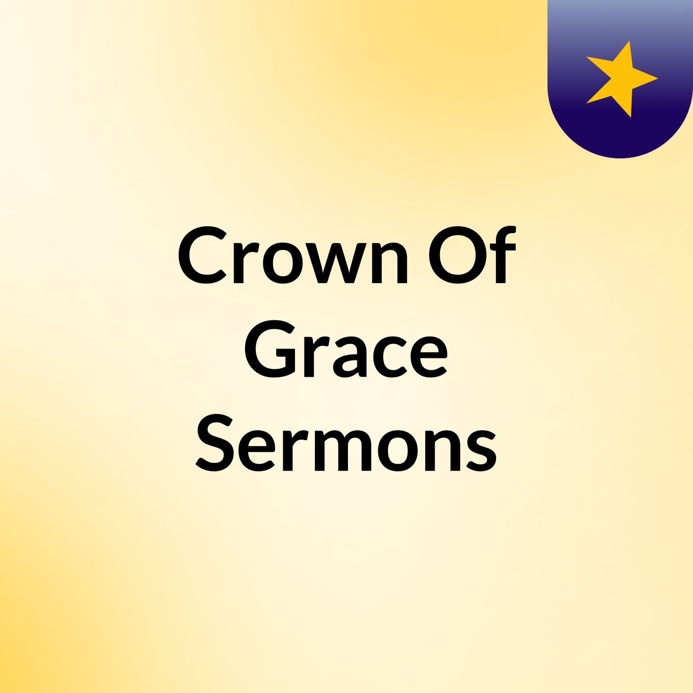 Crown Of Grace Sermons