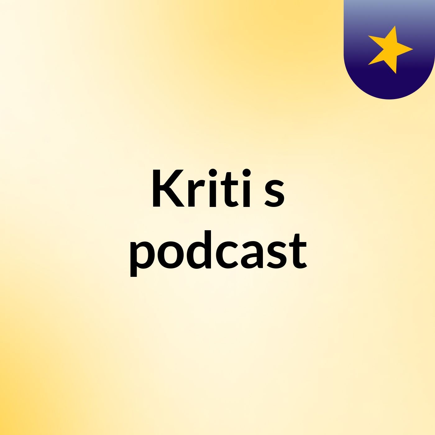 Kriti's podcast