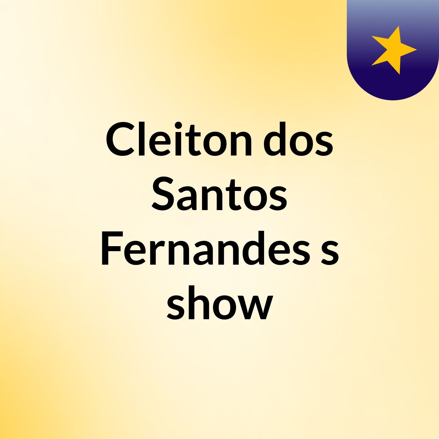 Cleiton dos Santos Fernandes's show