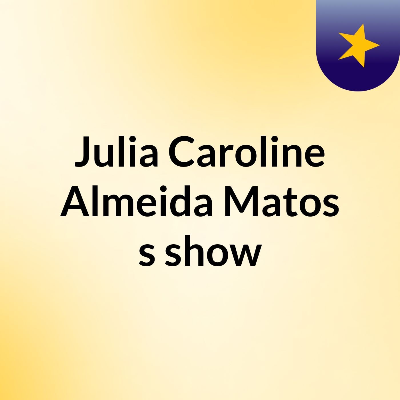 Julia Caroline Almeida Matos's show