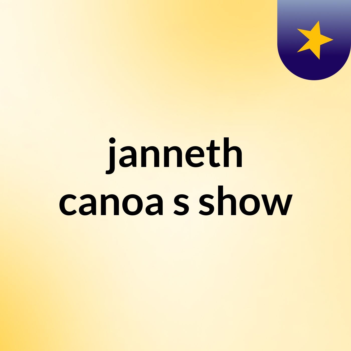 janneth canoa's show