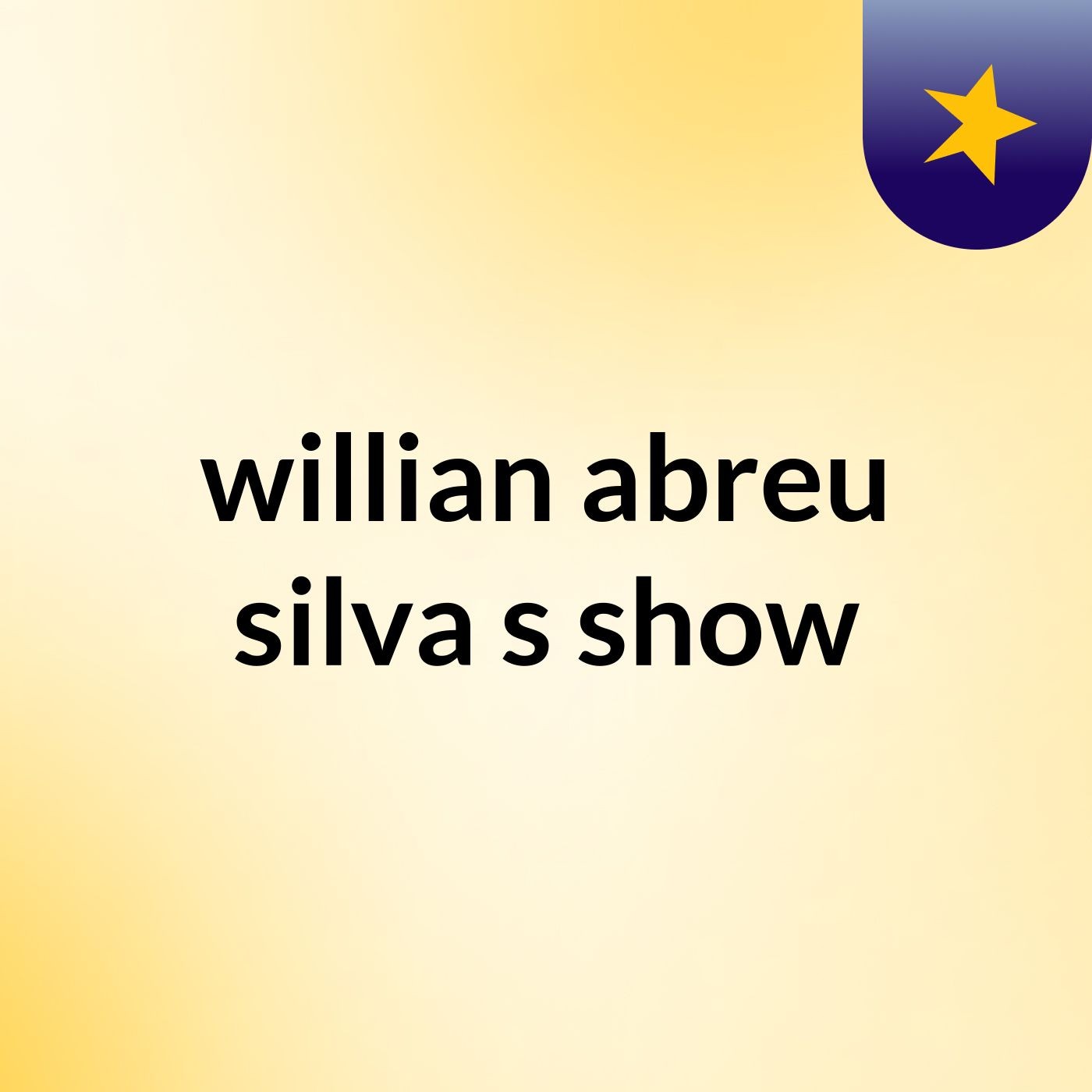 willian abreu silva's show