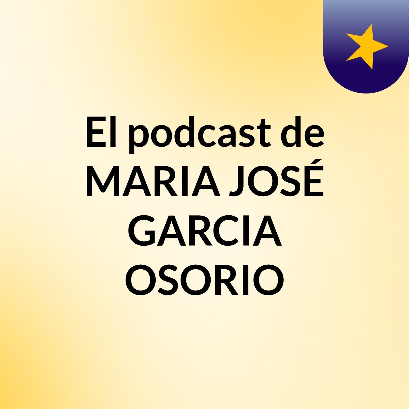 El podcast de MARIA JOSÉ GARCIA OSORIO
