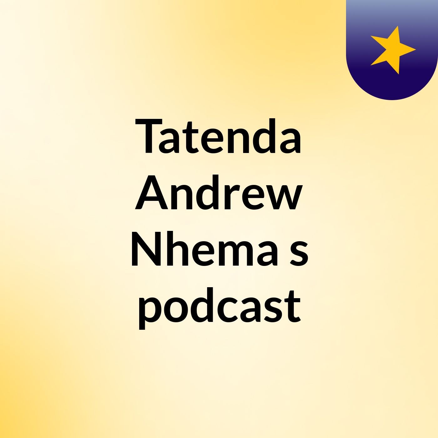 Tatenda Andrew Nhema's podcast