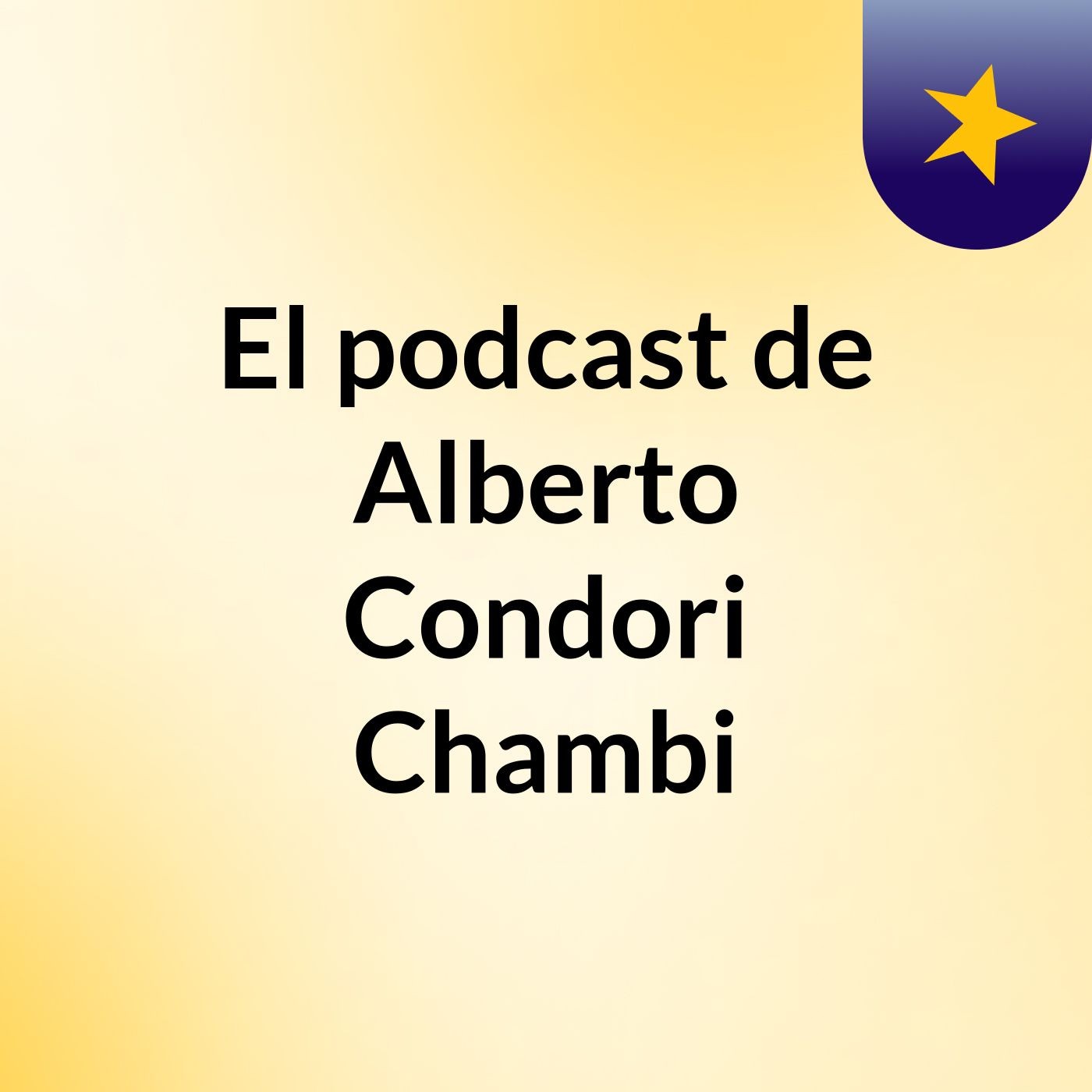 El podcast de Alberto Condori Chambi