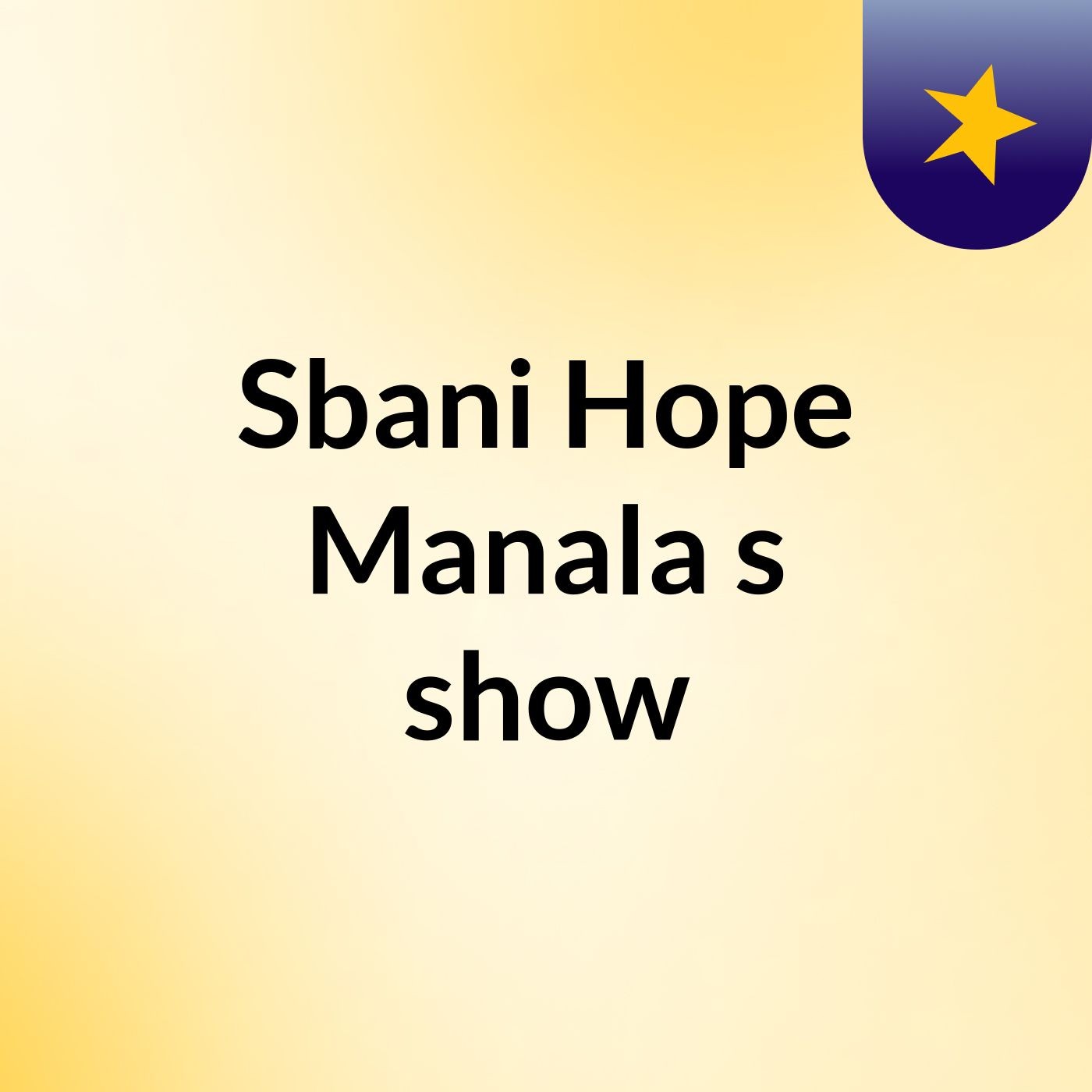 Sbani Hope Manala's show