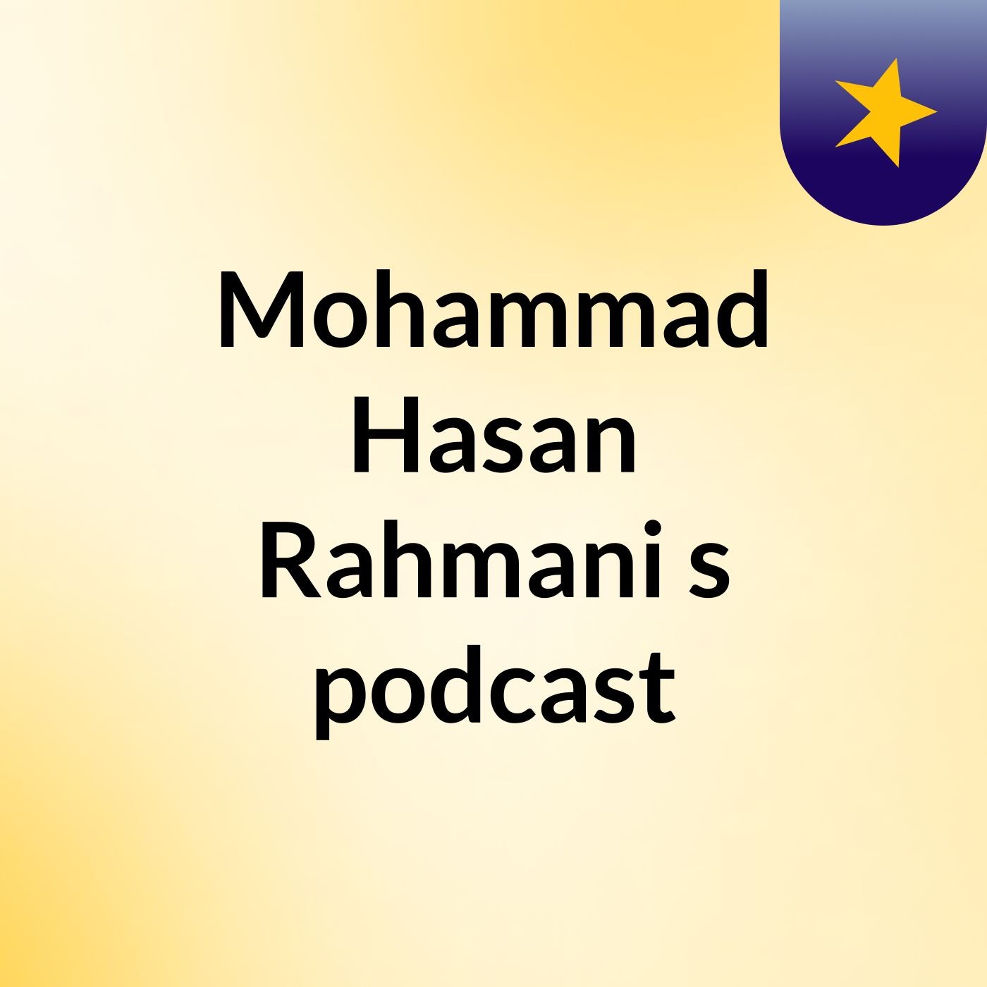 Mohammad Hasan Rahmani\'s podcast