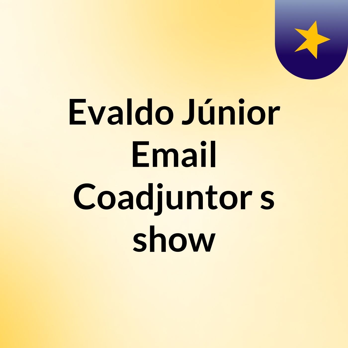 Evaldo Júnior Email Coadjuntor's show