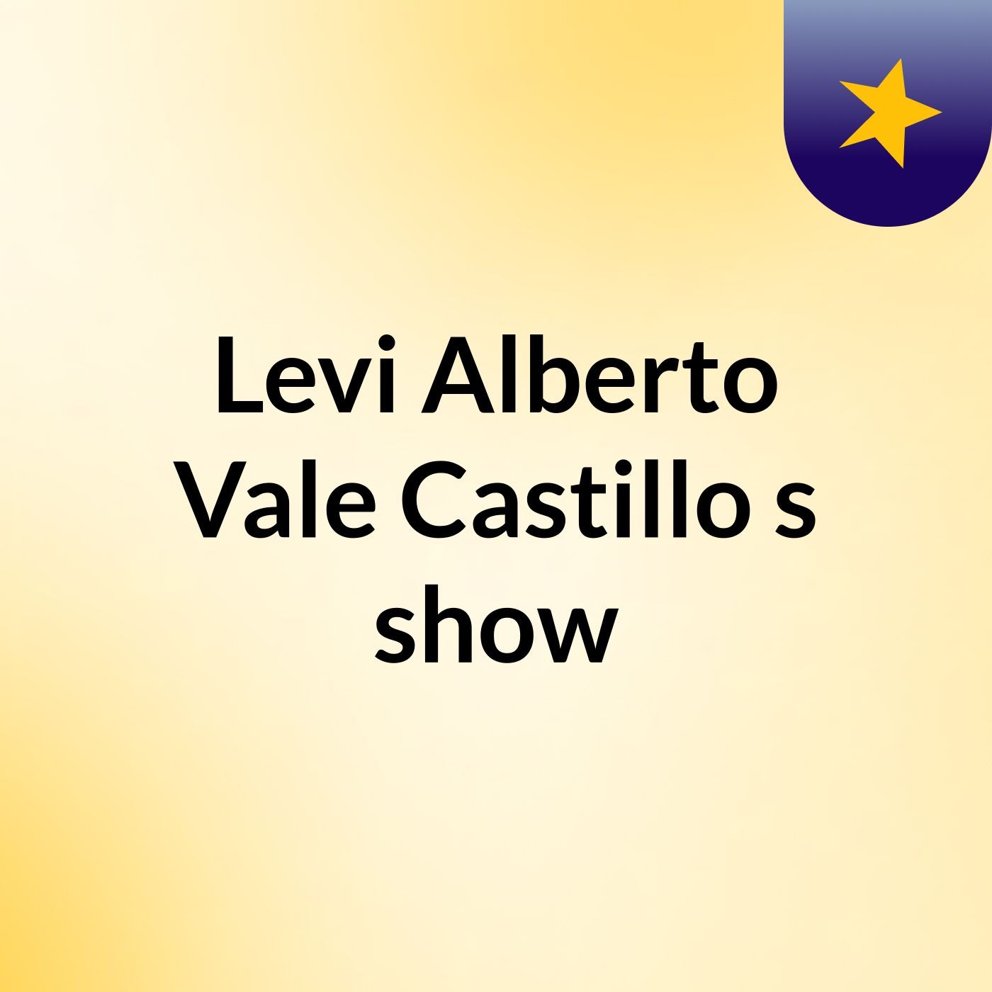 Levi Alberto Vale Castillo's show