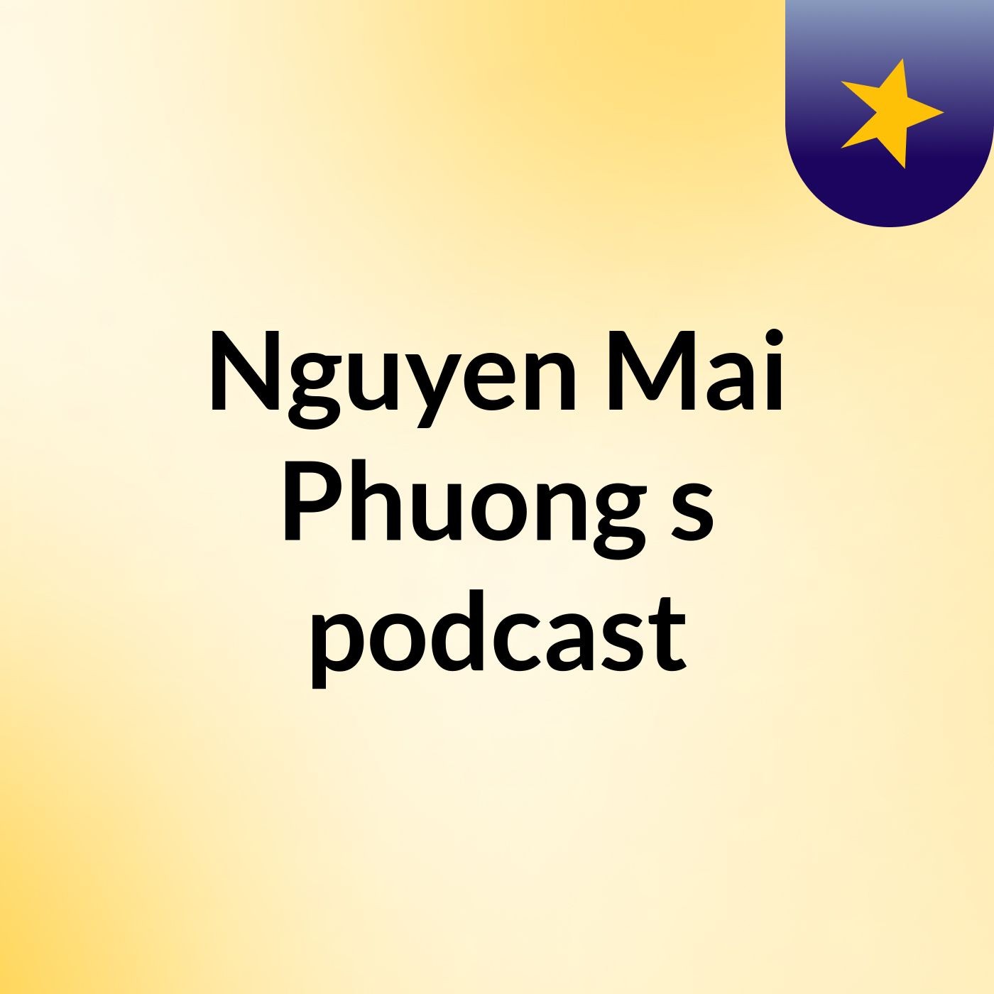 Nguyen Mai Phuong's podcast cover art