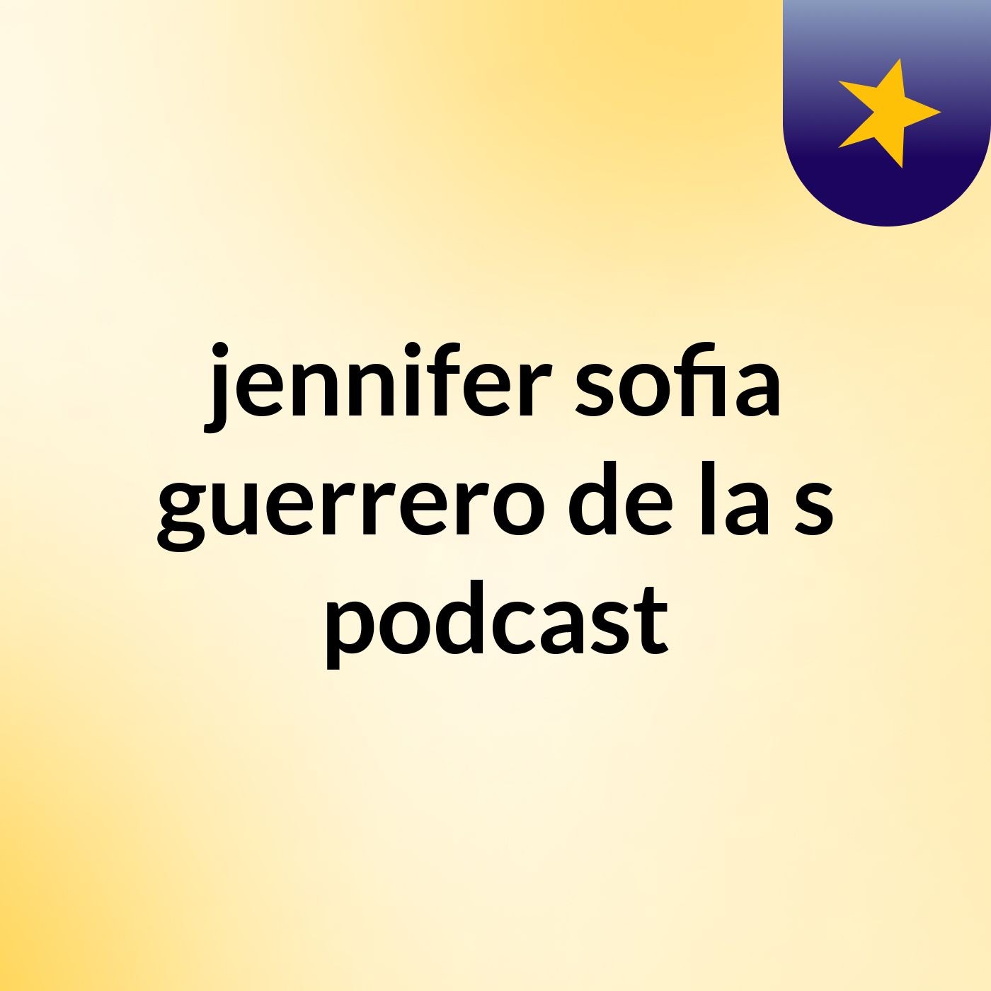 jennifer sofia guerrero de la 's podcast podcast artwork