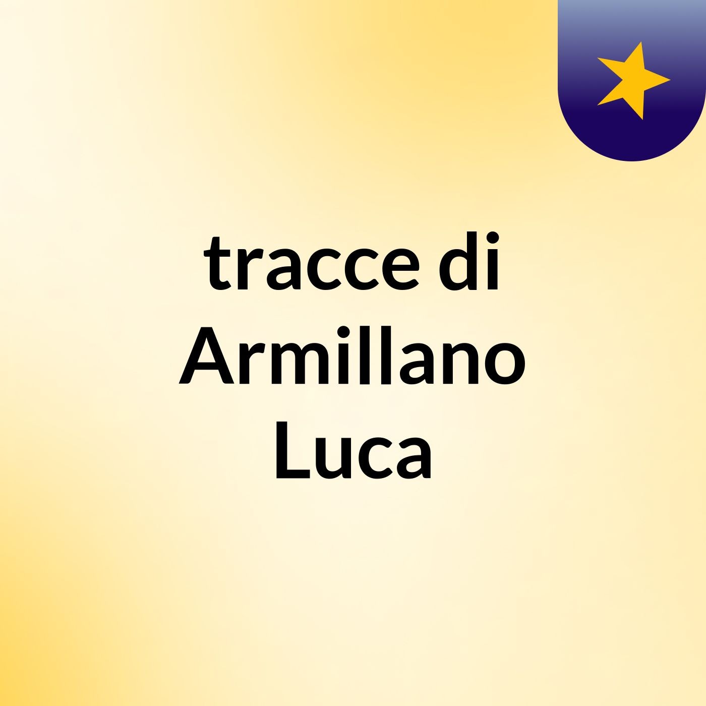 tracce di Armillano Luca