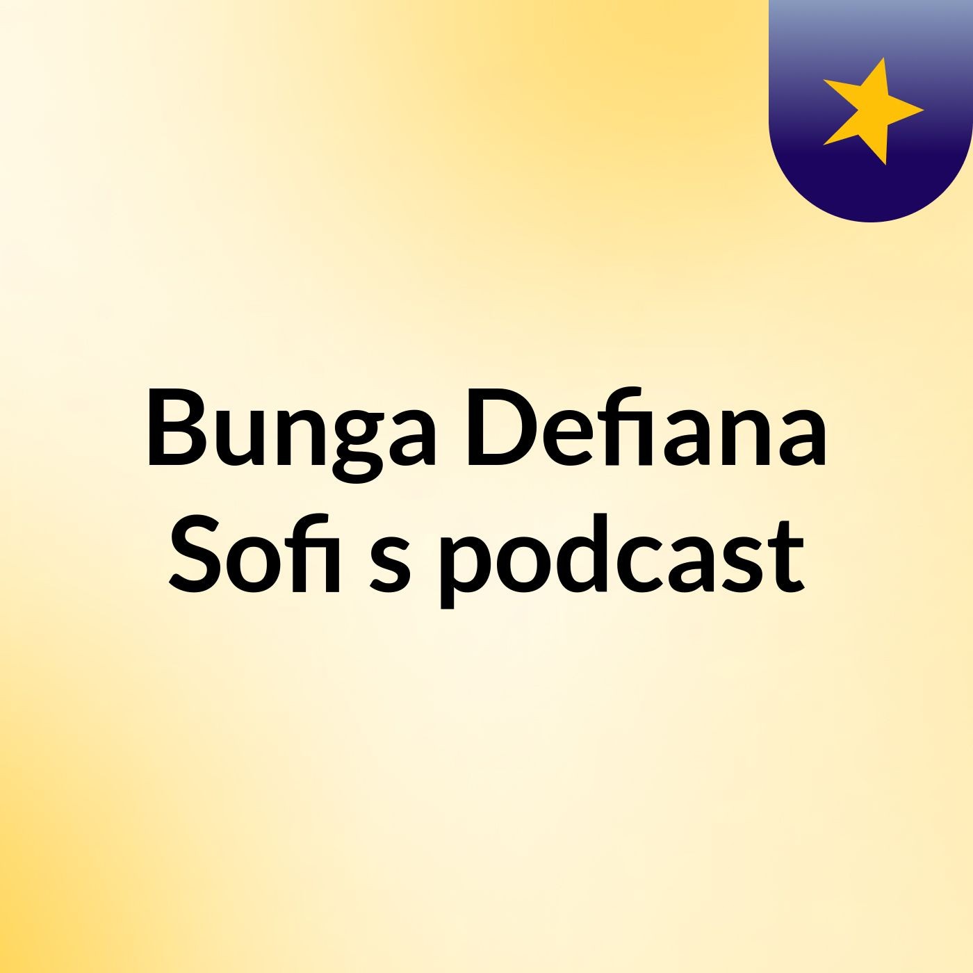 Bunga Defiana Sofi's podcast podcast artwork