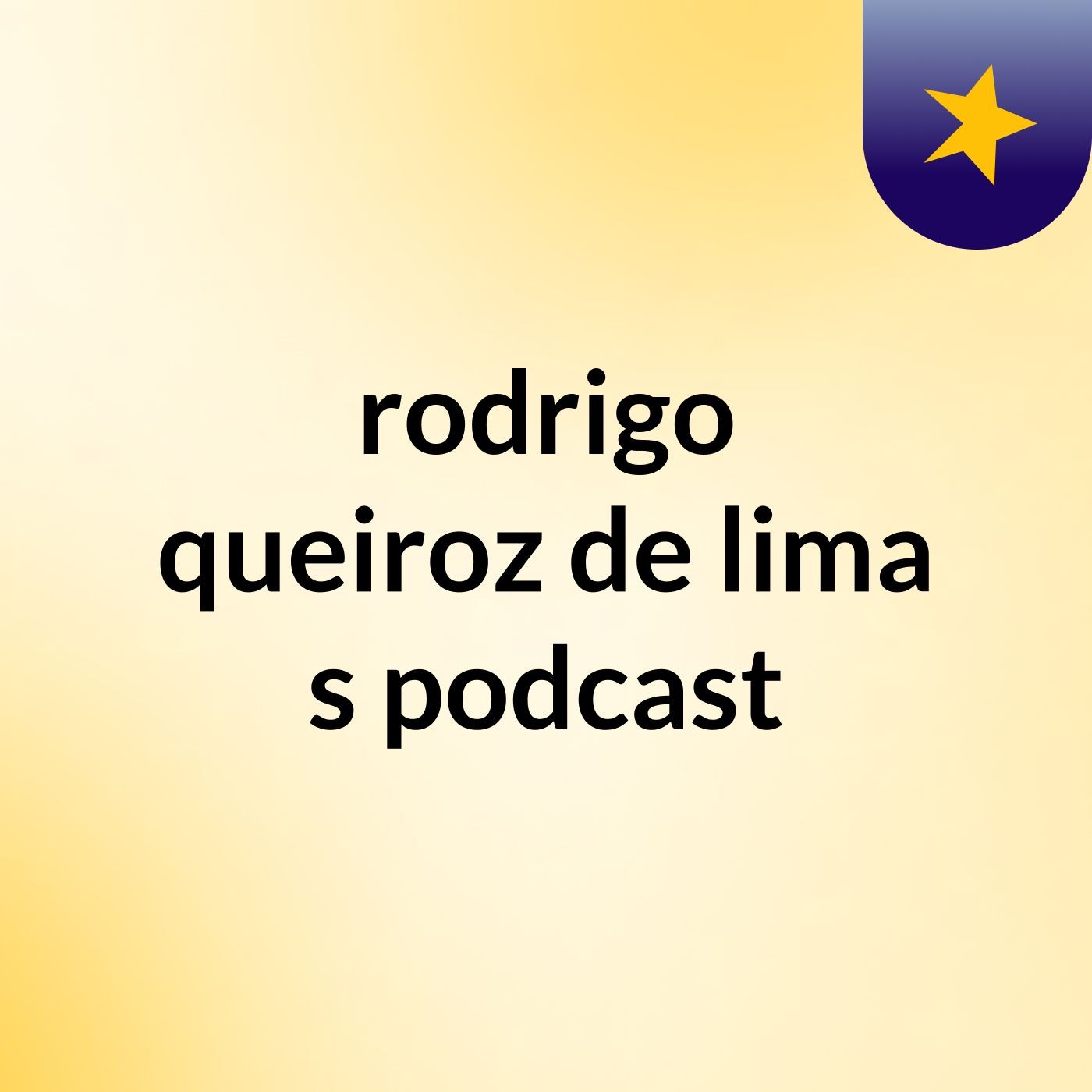 rodrigo queiroz de lima's podcast