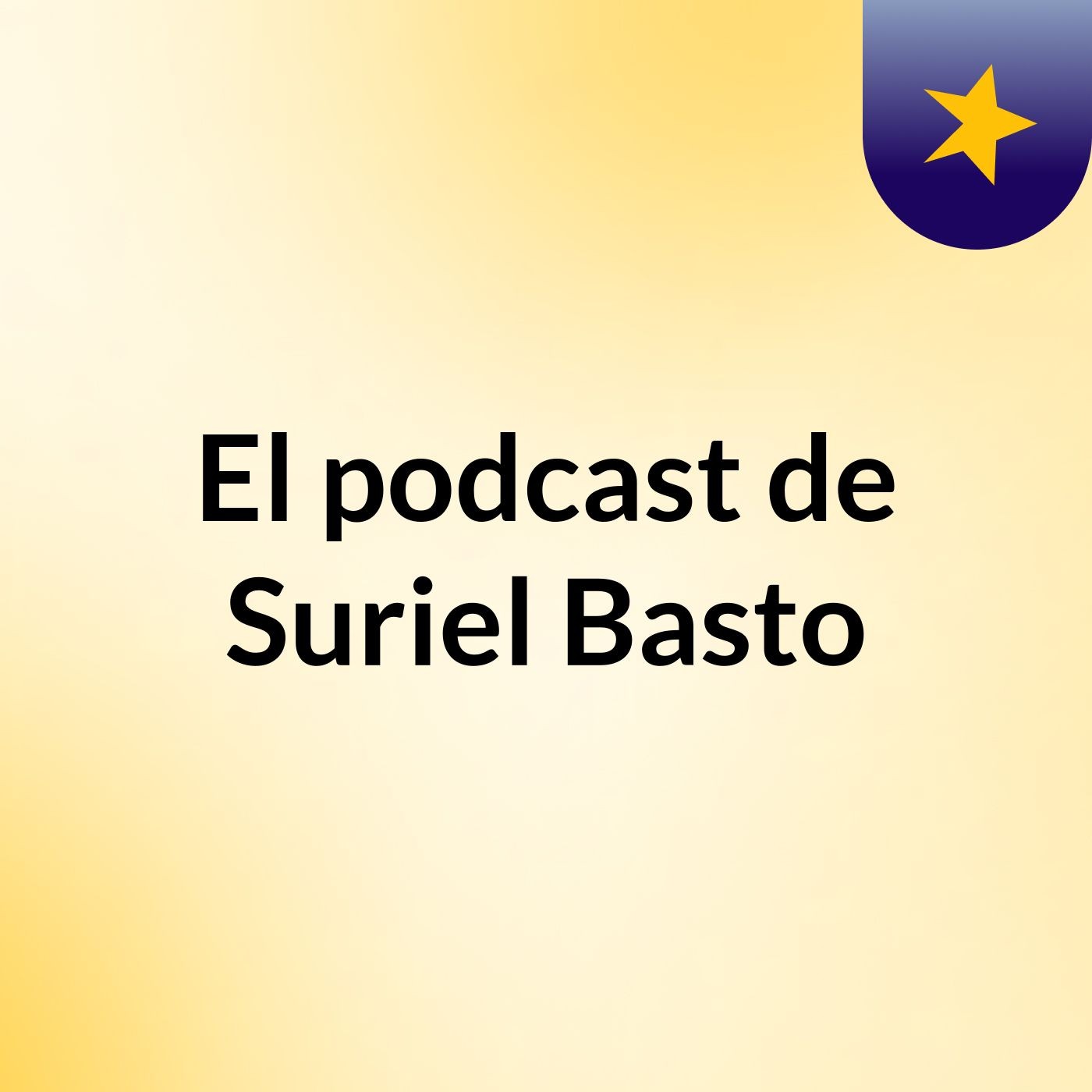 El podcast de Suriel Basto