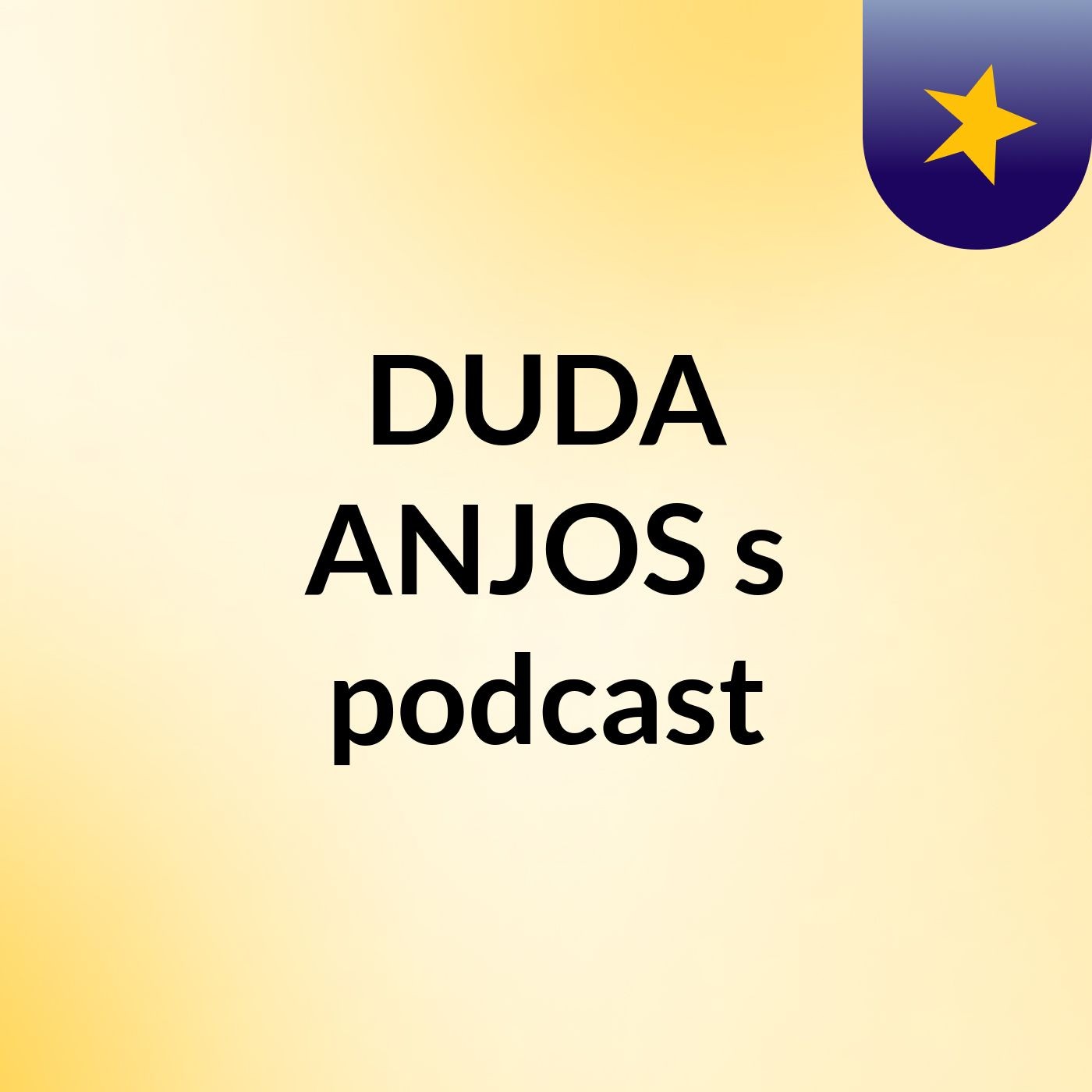 DUDA ANJOS's podcast podcast artwork