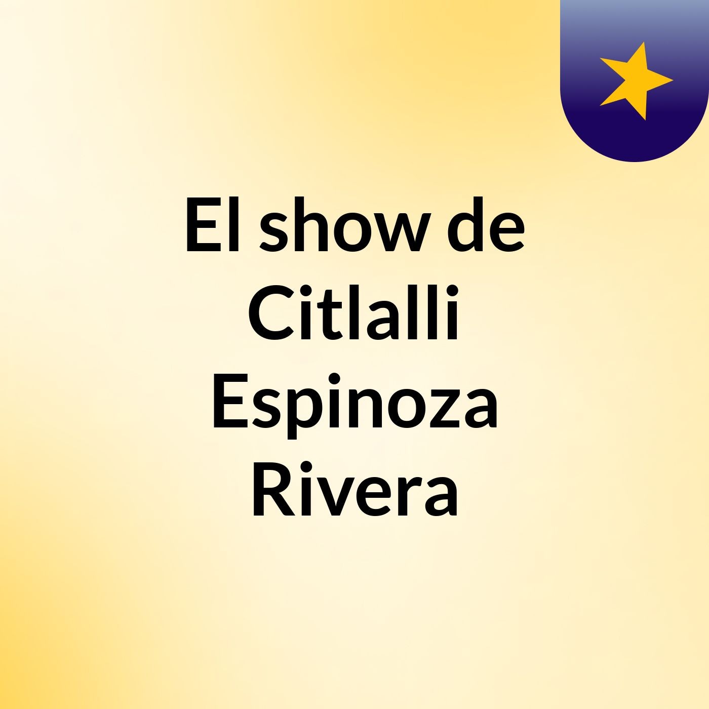 El show de Citlalli Espinoza Rivera