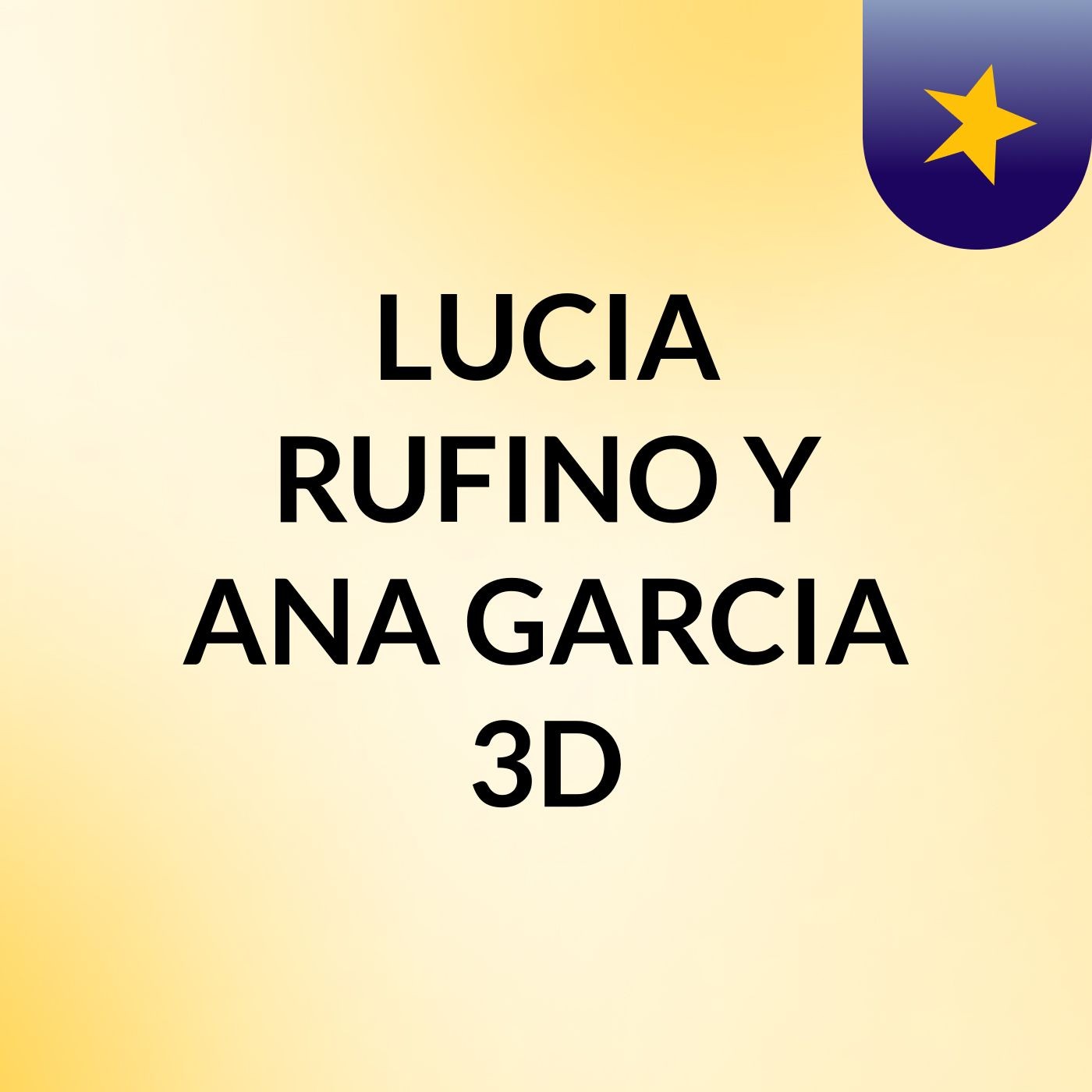 LUCIA RUFINO Y ANA GARCIA 3D podcast artwork