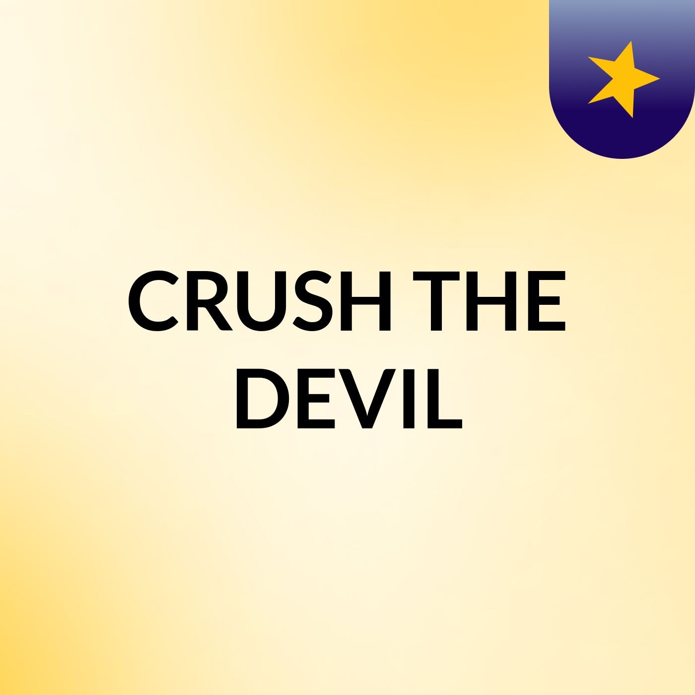 CRUSH THE  DEVIL