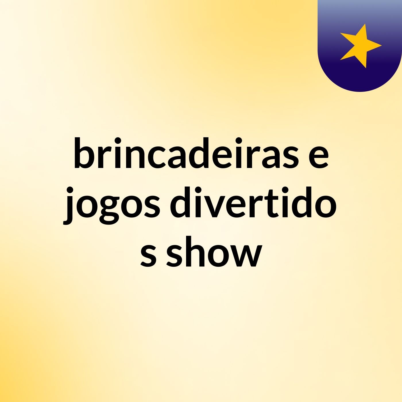 brincadeiras e jogos divertido's show