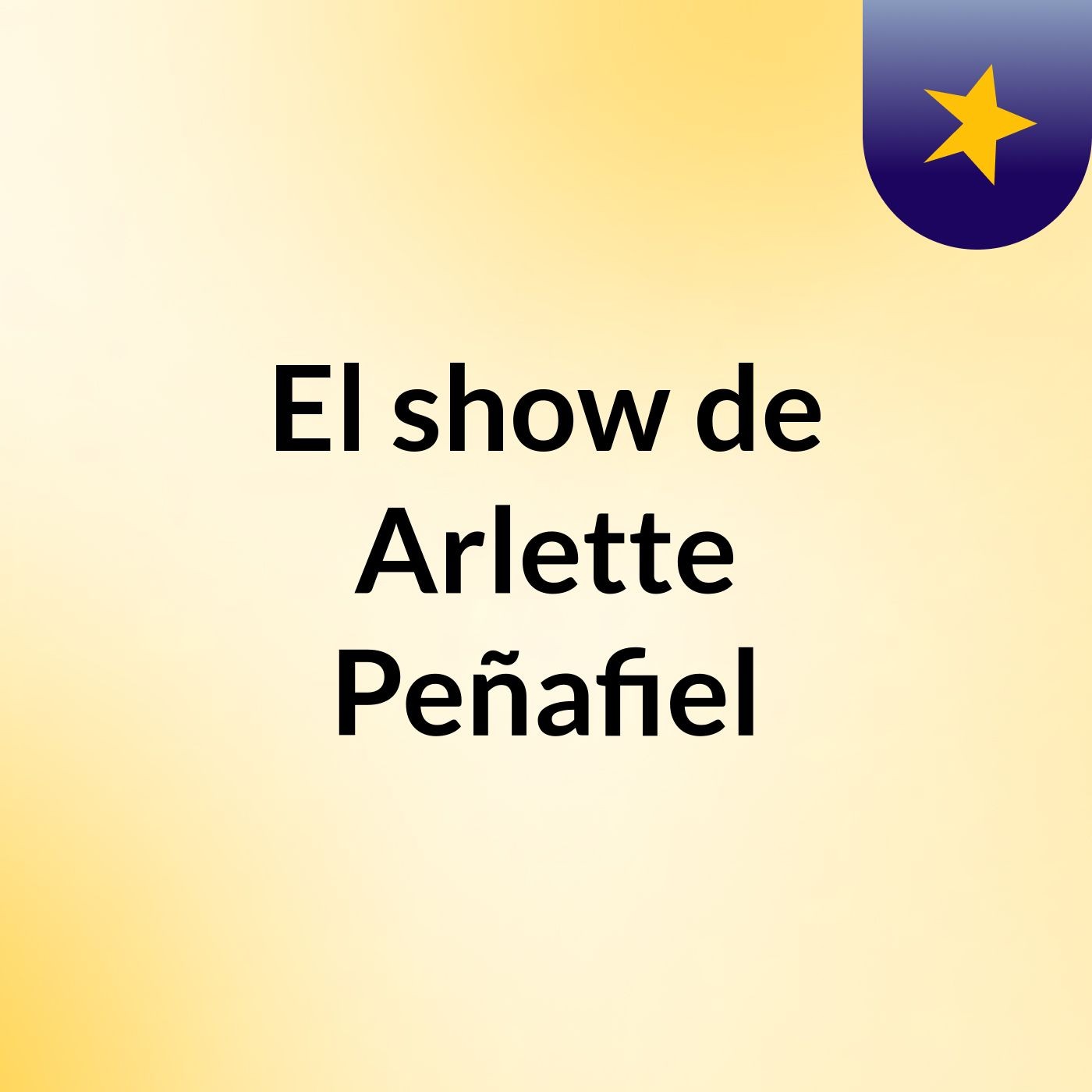 El show de Arlette Peñafiel