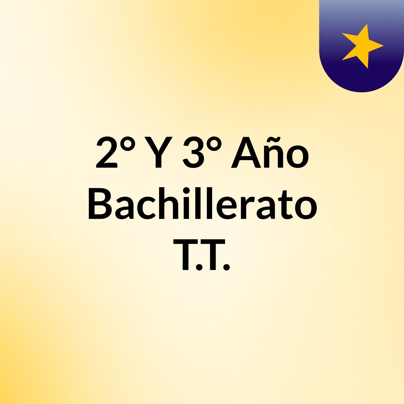 2° Y 3° Año Bachillerato T.T.