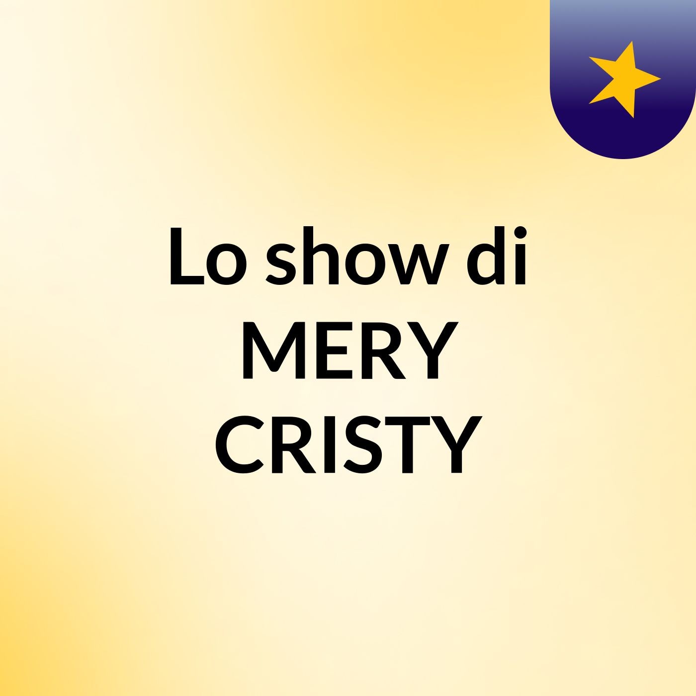 Lo show di MERY CRISTY