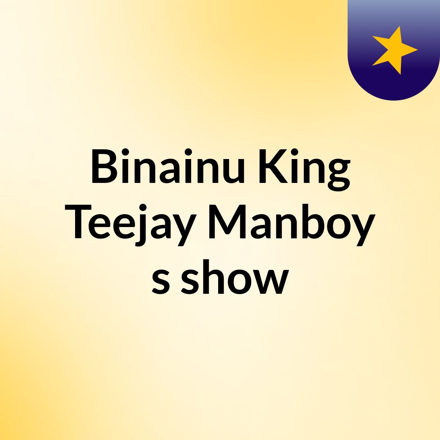 Binainu King Teejay Manboy's show