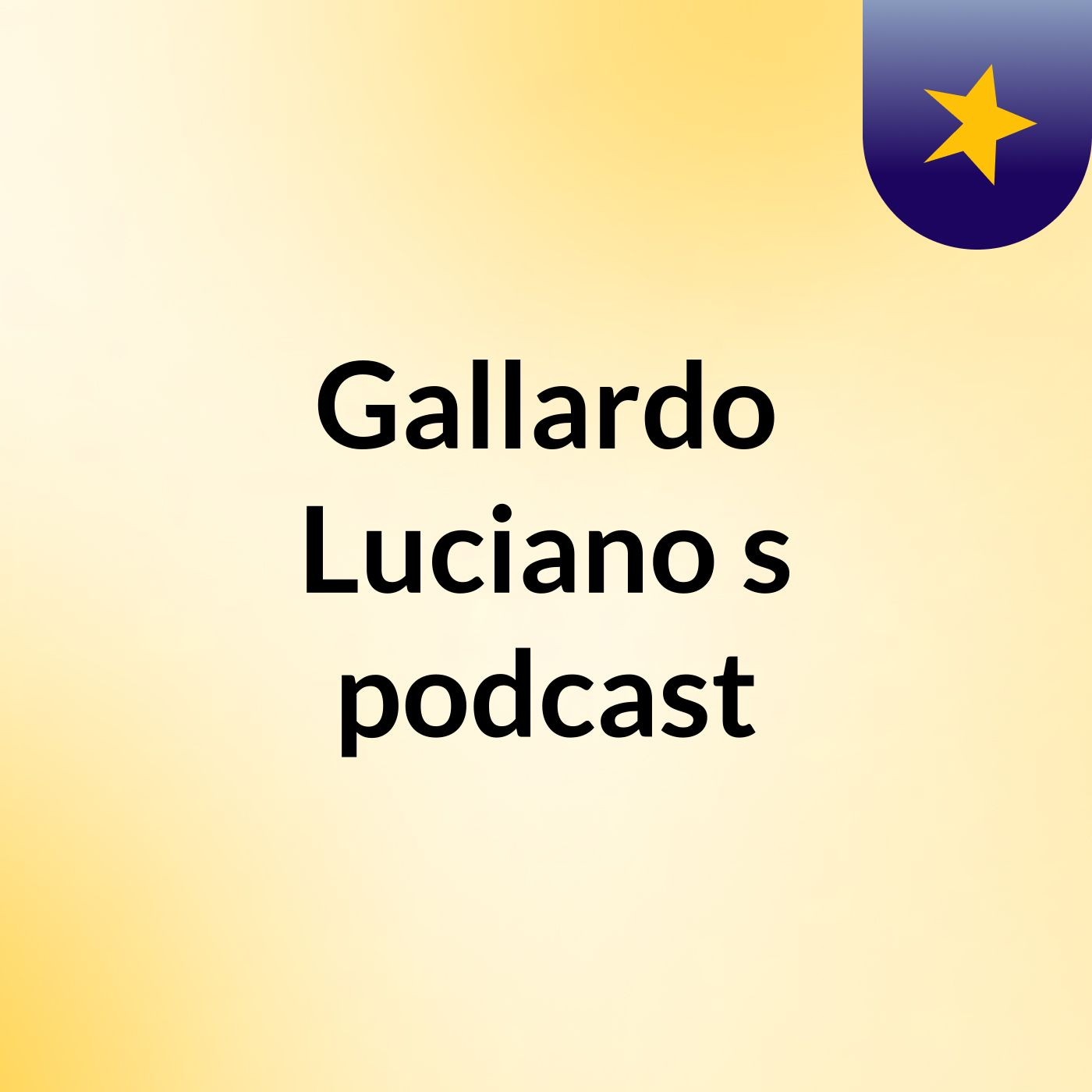 Gallardo Luciano's podcast