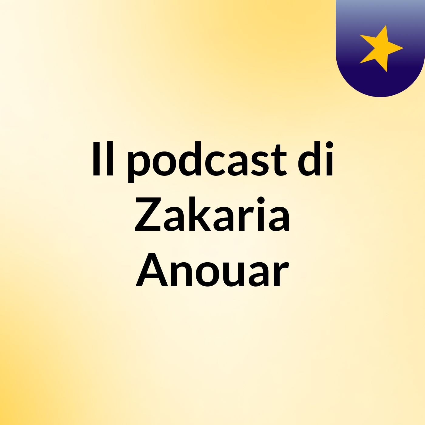 Il podcast di Zakaria Anouar