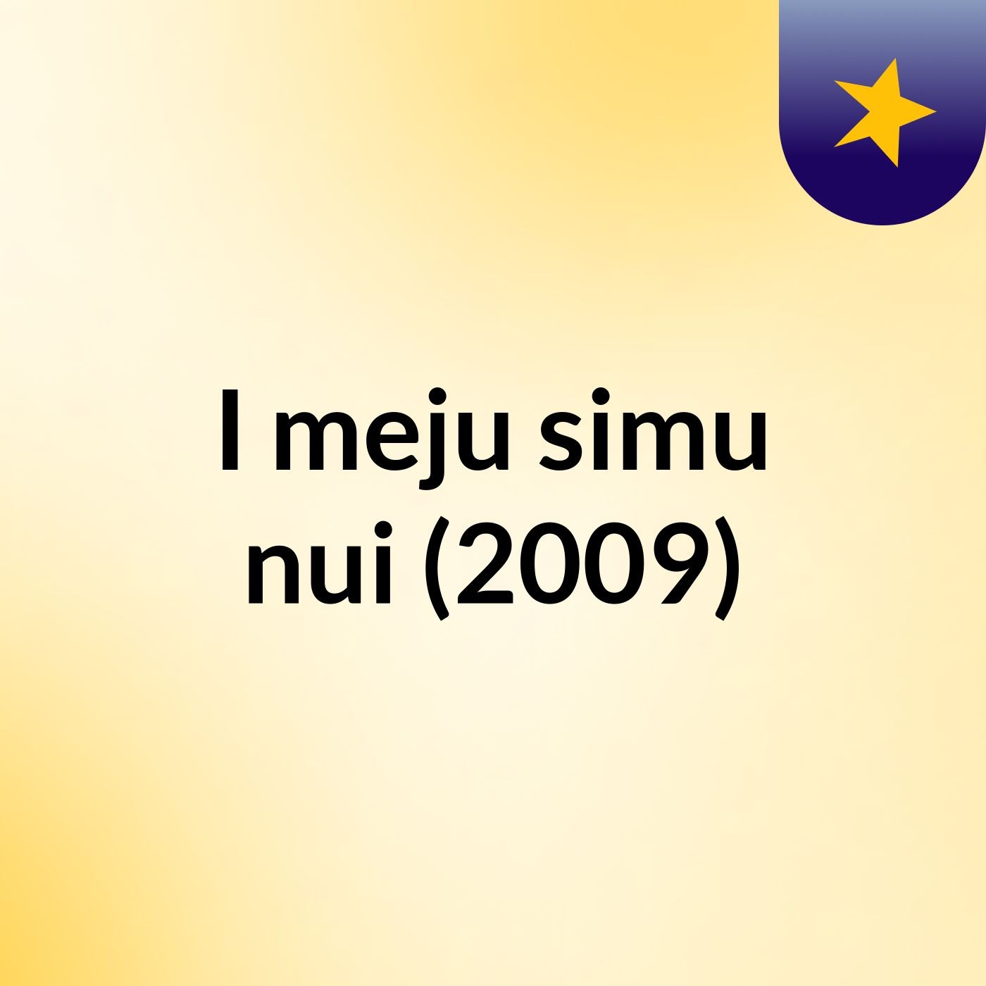 I meju simu nui (2009)