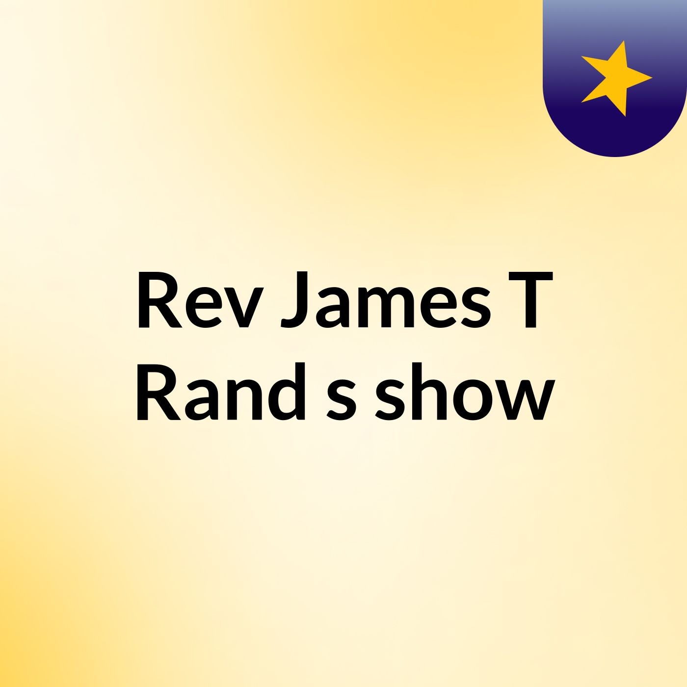 Rev James T Rand's show