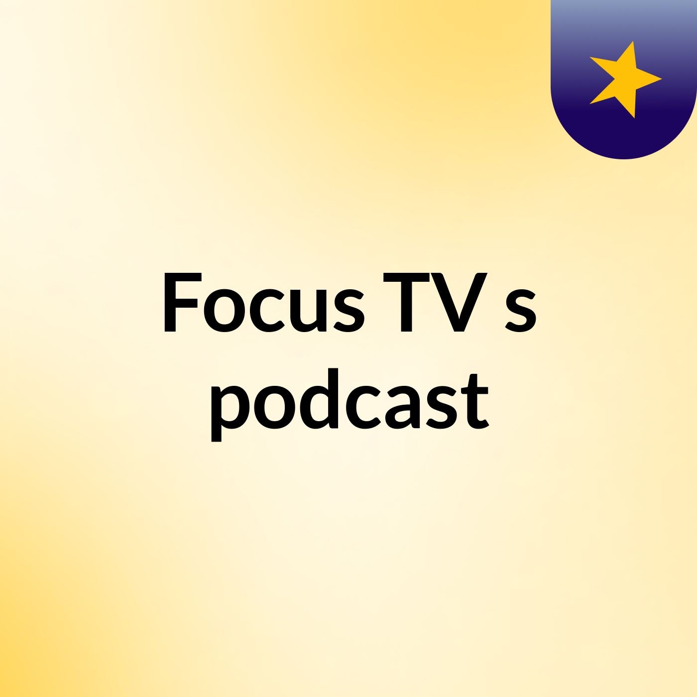 Episode 3 - Focus TV's podcast