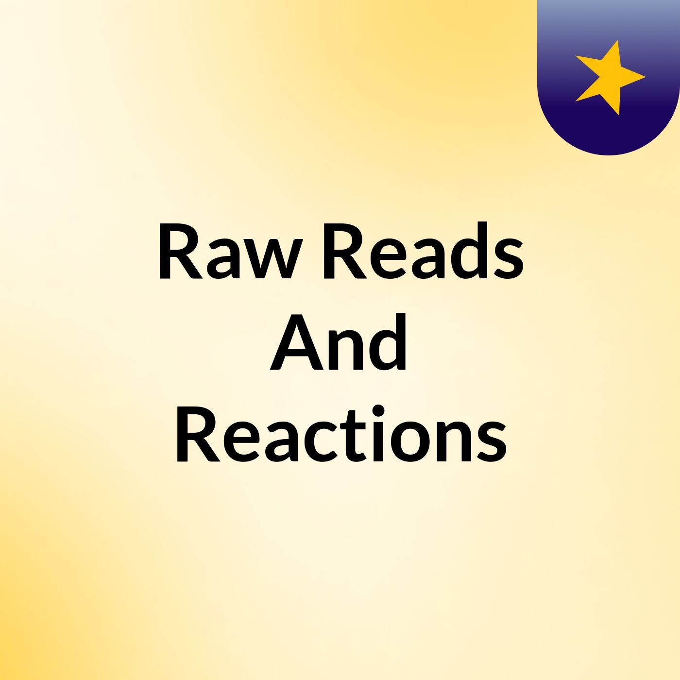 Raw Reads And Reactions