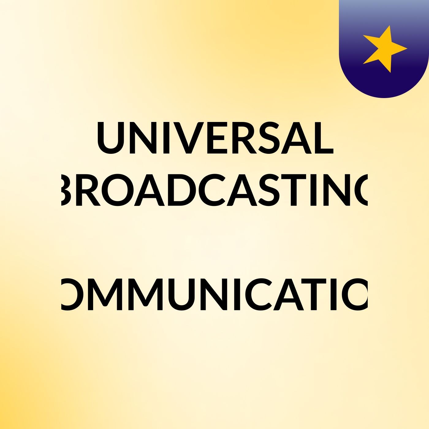 UNIVERSAL BROADCASTING & COMMUNICATION