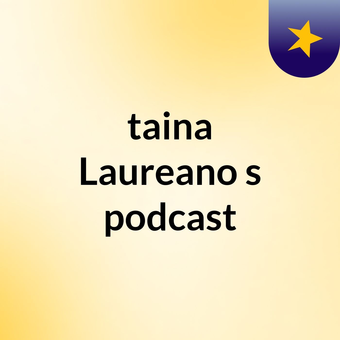 taina Laureano's podcast