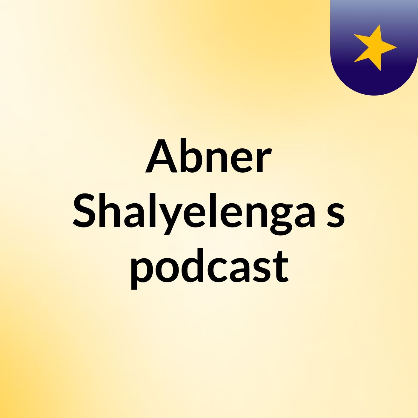 Abner Shalyelenga's podcast podcast artwork