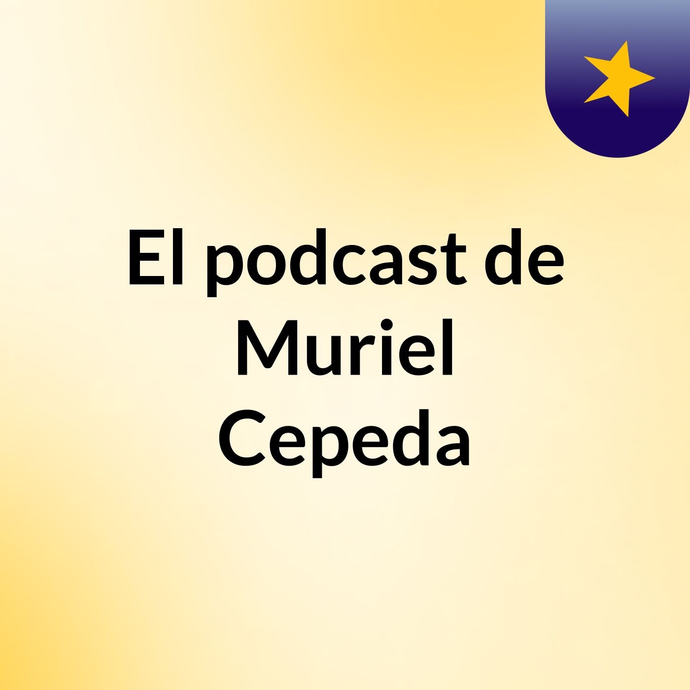 El podcast de Muriel Cepeda podcast artwork