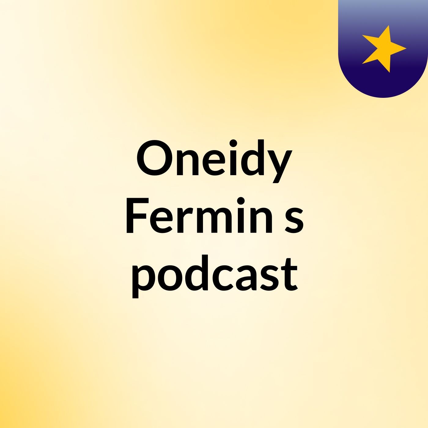 Oneidy Fermin's podcast